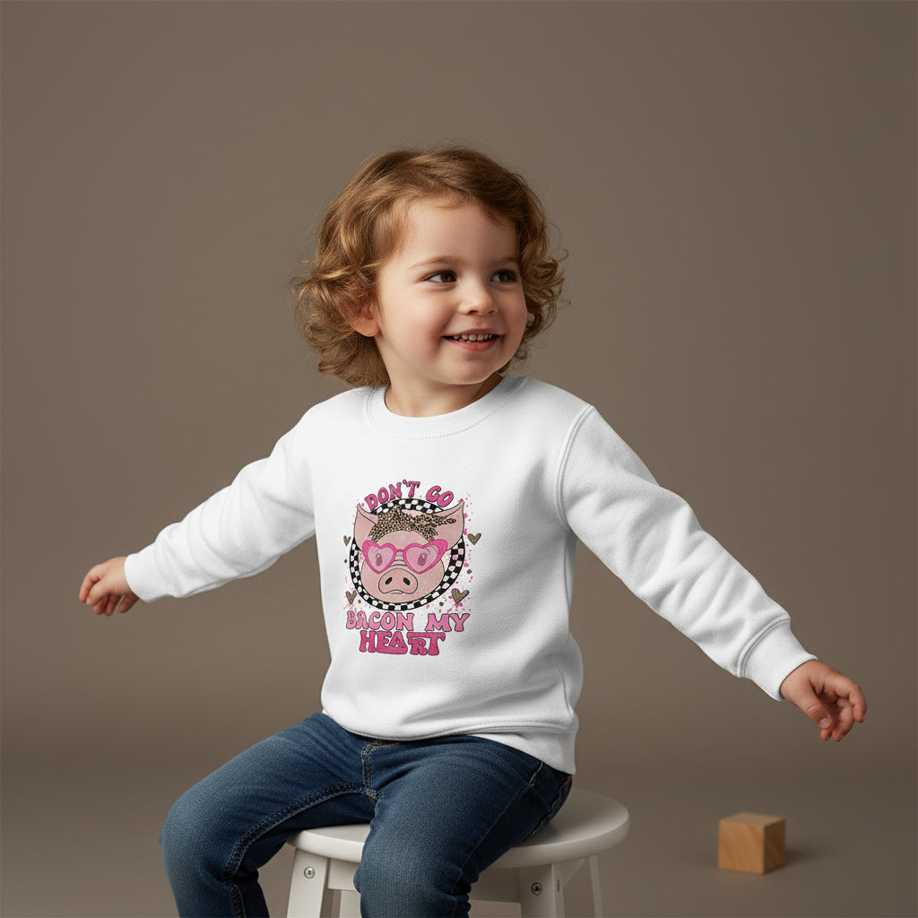 Don't Go Bacon My Heart Valentine's Day Sweatshirt