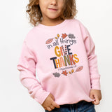 In All Things Give Thanks Sweatshirt