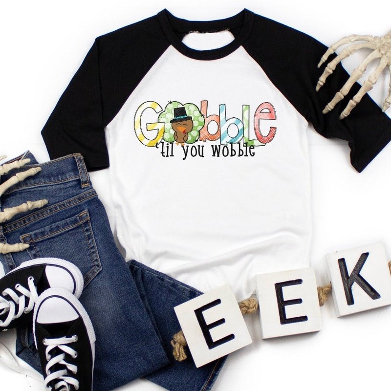 Gobble til you wobble Raglan - Petite & Sassy Designs