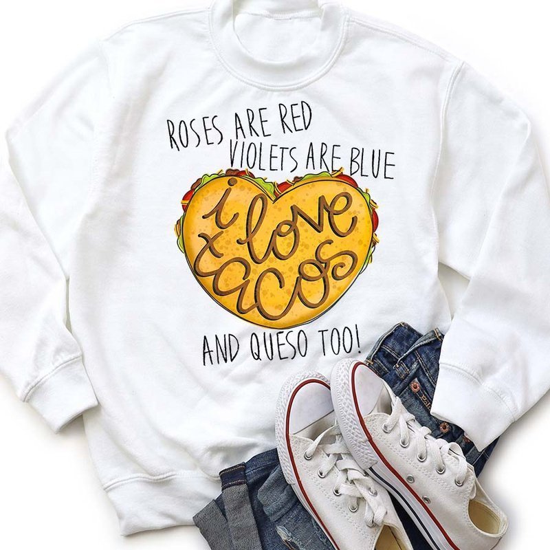 I love Tacos Pullover - Petite & Sassy Designs