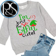 I'm Just so Elfin Cute Sweatshirt - Petite & Sassy Designs