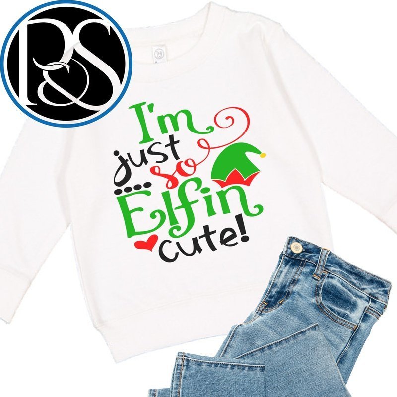 I'm Just so Elfin Cute Sweatshirt - Petite & Sassy Designs