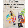 Tie Dye Monogram Tote Bag - Petite & Sassy Designs